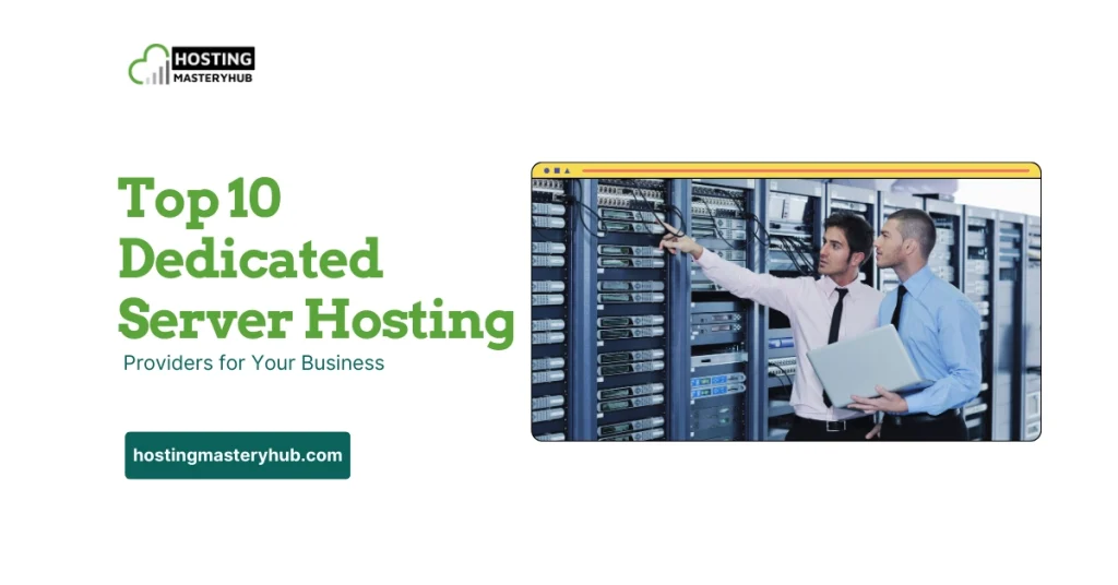 Top 10 Dedicated Server Hosting Providers