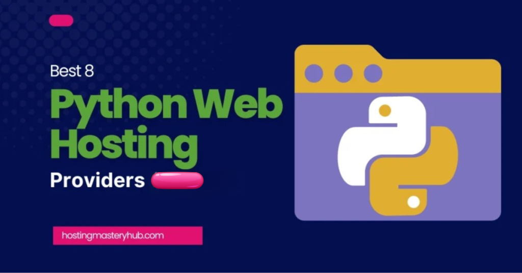 Top 8 Python Web Hosting Providers for 2025 Top 8 Python Web Hosting Providers for 2025