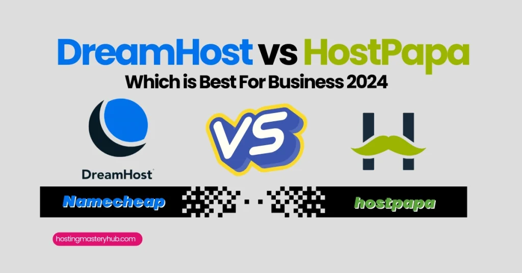 DreamHost vs HostPapa 2024