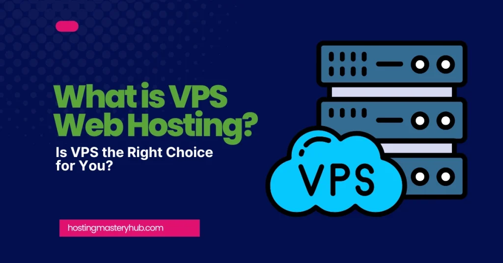 What is VPS Web Hosting