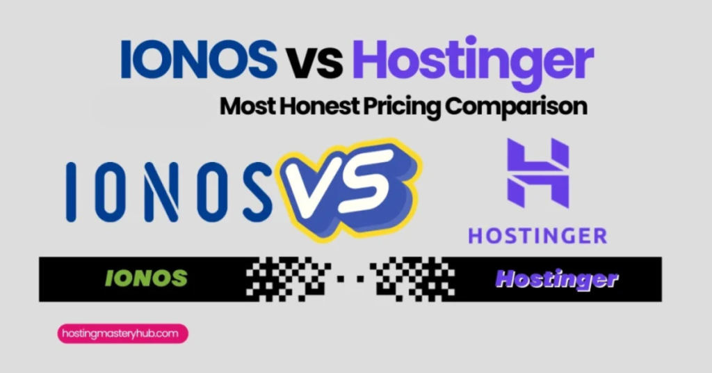IONOS vs Hostinger: 2025’s Most Honest Pricing Comparison IONOS vs Hostinger 2025’s Most Honest Pricing Comparison