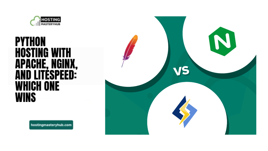 Python Hosting with Apache, NGINX, and LiteSpeed Which One Wins